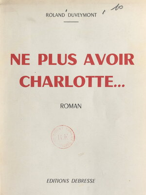 cover image of Ne plus avoir Charlotte...